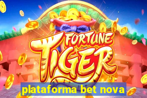 plataforma bet nova